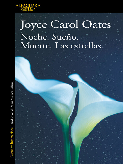 Title details for Noche. Sueño. Muerte. Las estrellas. by Joyce Carol Oates - Available